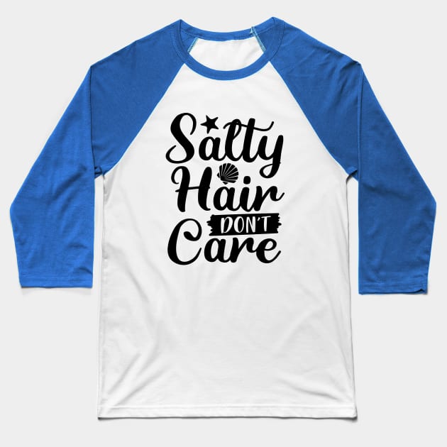 Salty Hair Don't Care Baseball T-Shirt by Hello Sunshine